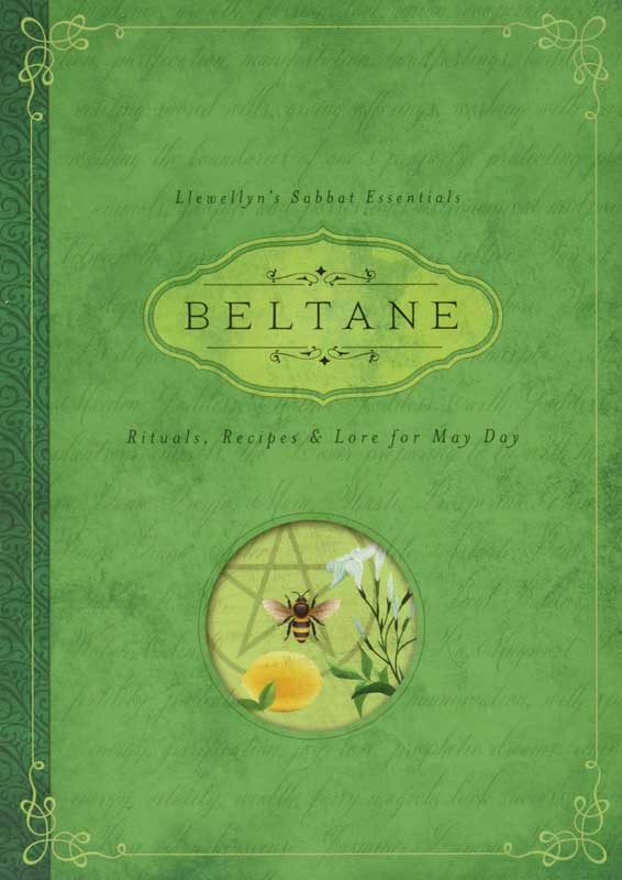 Beltane-Rituals, recipes, and Lore for May Day by Llewellyn's Sabbat Essentials