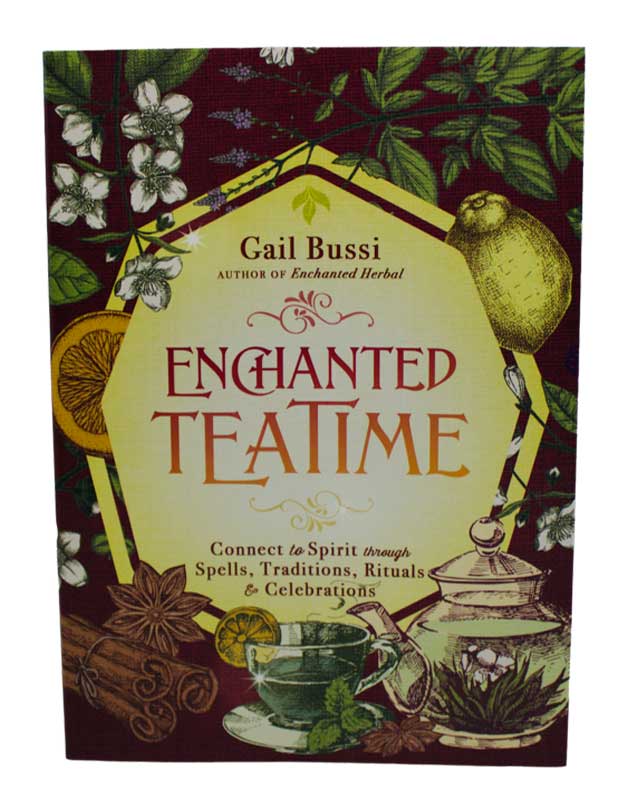 La hora del té encantada de Gail Bussi: conéctese con el espíritu a través de hechizos, tradiciones, rituales y celebraciones