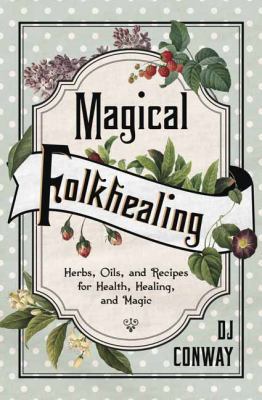Magical Folkhealing by DJ Conway