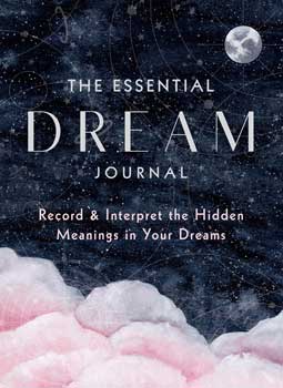 El diario de sueños esencial: registre e interprete los significados ocultos de sus sueños