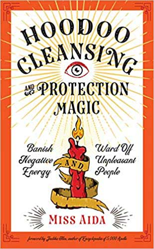 Magia de limpieza y protección Hoodoo de Miss Aida