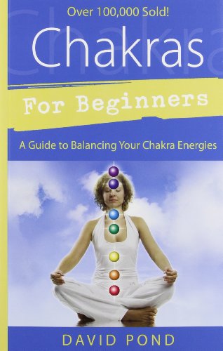 A cover image of the book 'Chakras for Beginners' by David Pond, featuring a person meditating with colorful circles representing chakras on the cover.