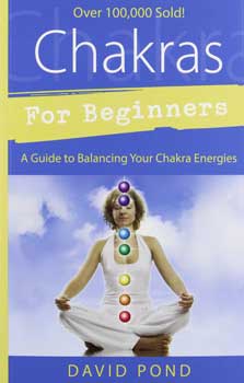 A cover image of the book 'Chakras for Beginners' by David Pond, featuring a person meditating with colorful circles representing chakras on the cover.
