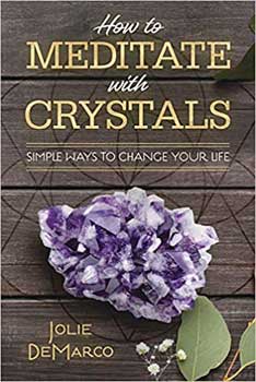 Cómo meditar con cristales de Jolie DeMarco